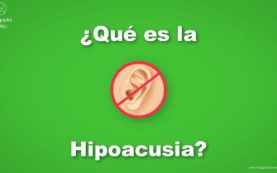 ¿Qué es la Hipoacusia?